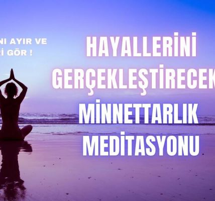 Minnettarlık Meditasyonu