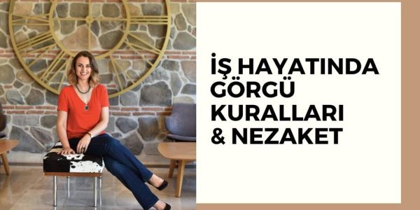 İş görgü kurallarının temel yönleri