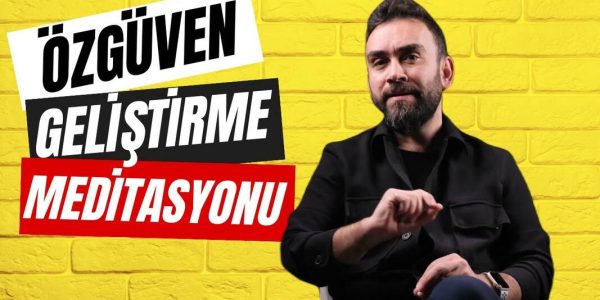 Sakinlik ve özgüven için meditasyon