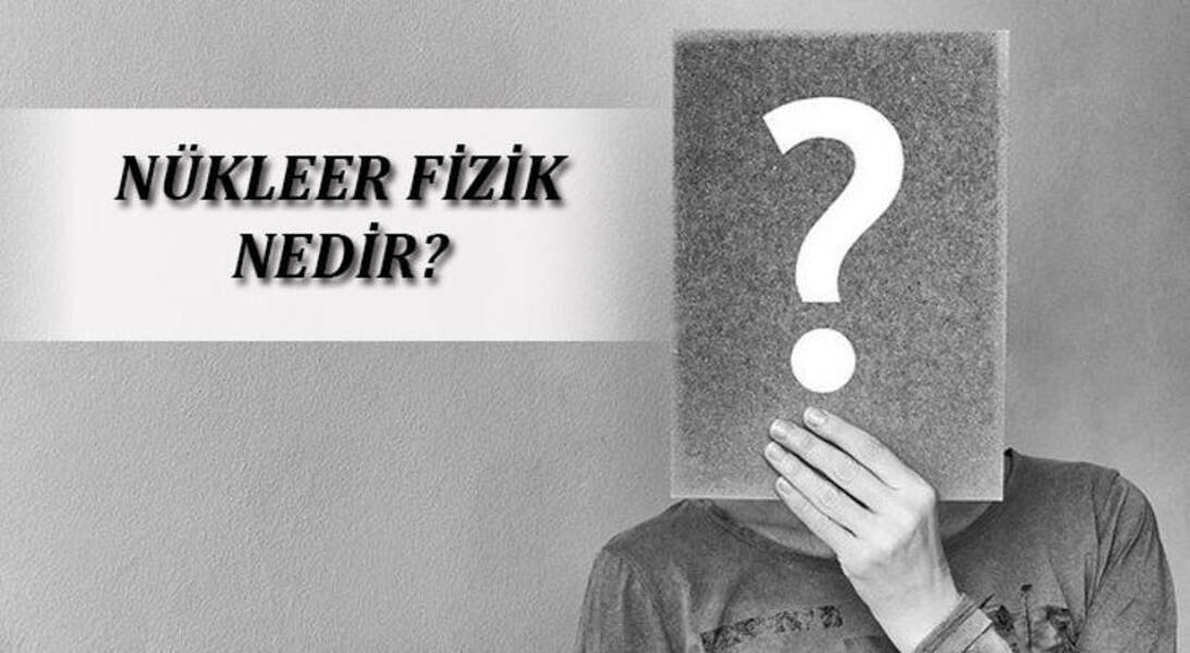 Nükleer fizikçiler: kimdirler ve ne yaparlar?
